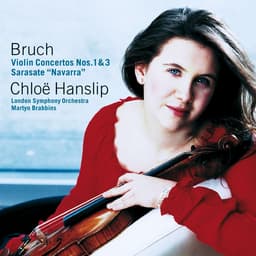 Release Cover Max Bruch, Chloë Hanslip, Martyn Brabbins, London Symphony Orchestra - Bruch: Violin Concerto No. 3 in D Minor, Op. 58