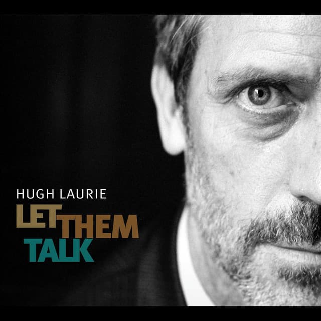 Release Cover Hugh Laurie - Let Them Talk