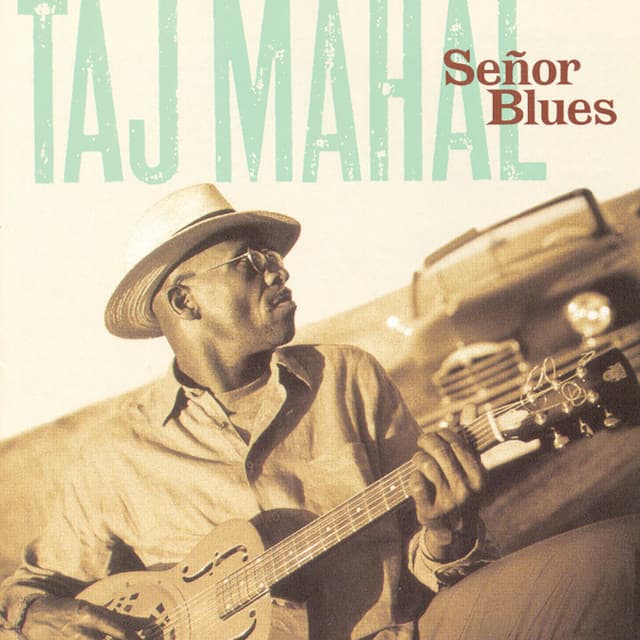 Release Cover Taj Mahal - Señor Blues