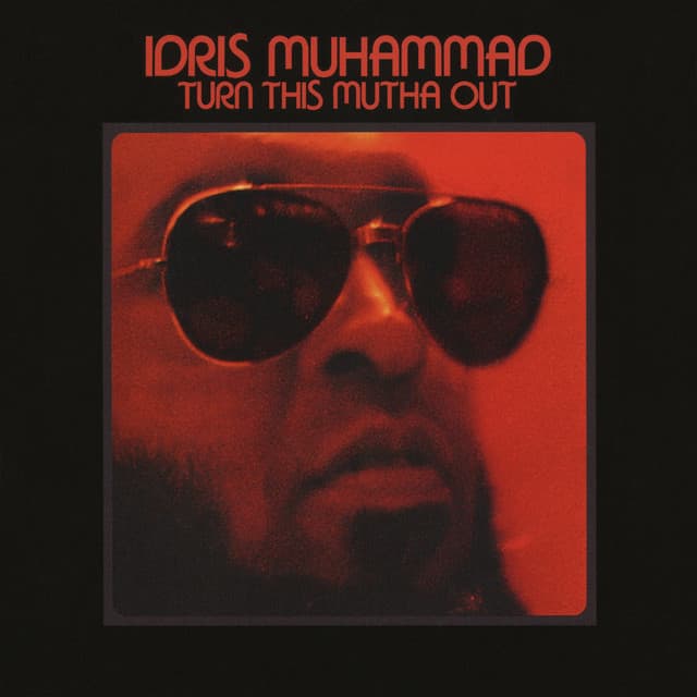 Release Cover Idris Muhammad - Turn This Mutha Out