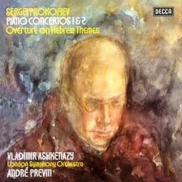 Release Cover Sergei Prokofiev, Vladimir Ashkenazy, London Symphony Orchestra, André Previn - Prokofiev: Piano Concertos Nos. 1 & 2; Overture on Hebrew Themes