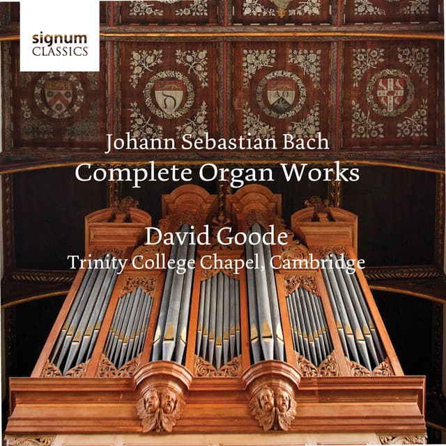 Release Cover Johann Sebastian Bach, David Goode - Johann Sebastian Bach: Complete Organ Works