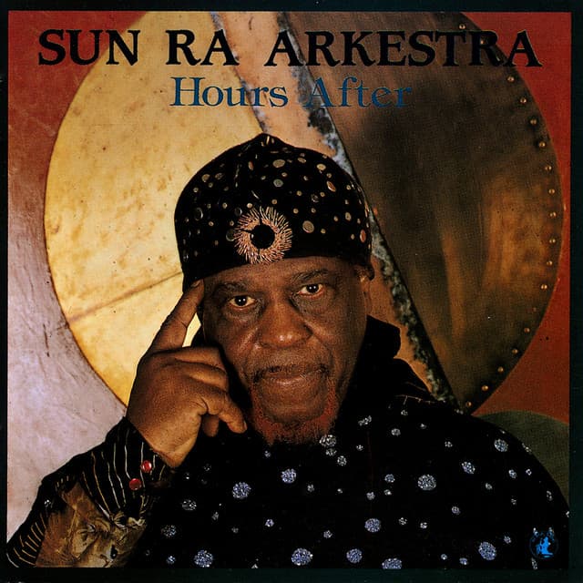 Release Cover Sun Ra Arkestra - Hours After