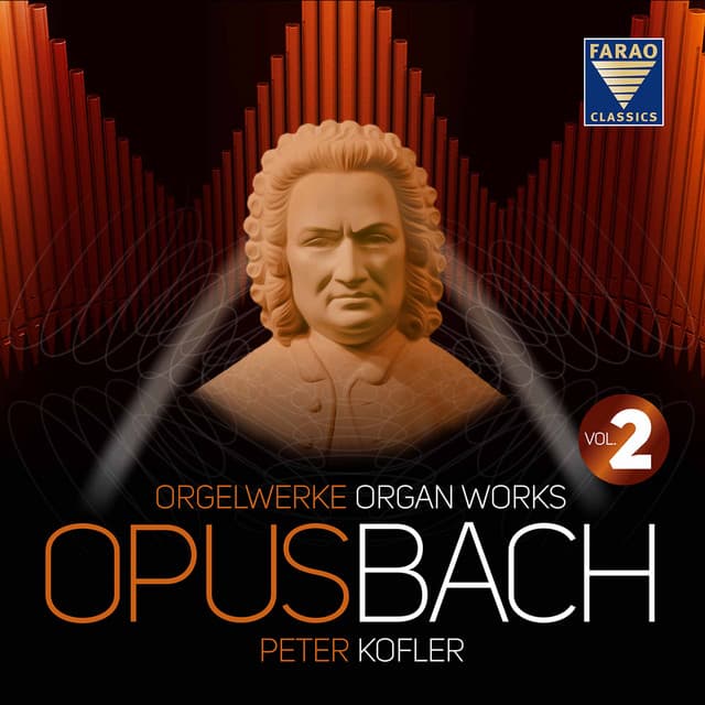 Release Cover Johann Sebastian Bach, Peter Kofler - Opus BacH | Organ works | Peter Kofler | Vol 2