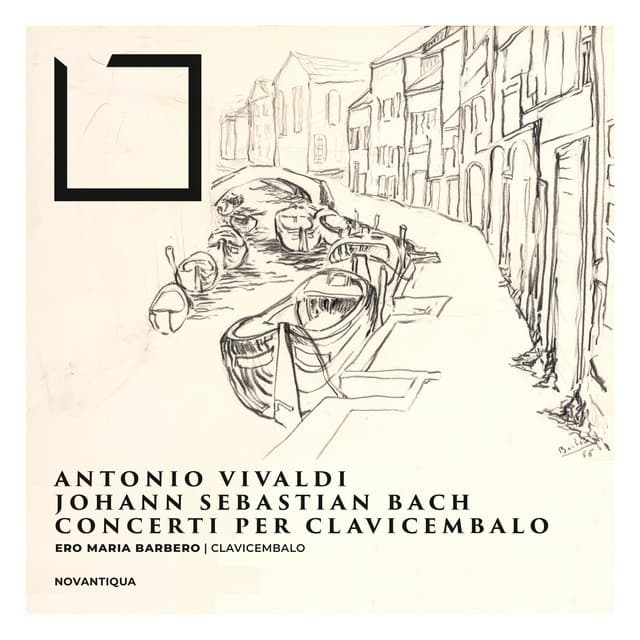 Release Cover Johann Sebastian Bach, Antonio Vivaldi, Ero Maria Barbero - Antonio Vivaldi & Johann Sebastian Bach Concerti per Clavicembalo