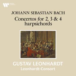 Release Cover Johann Sebastian Bach, Gustav Leonhardt, Leonhardt-Consort - Bach: Concertos for 2, 3 & 4 Harpsichords, BWV 1060 - 1065