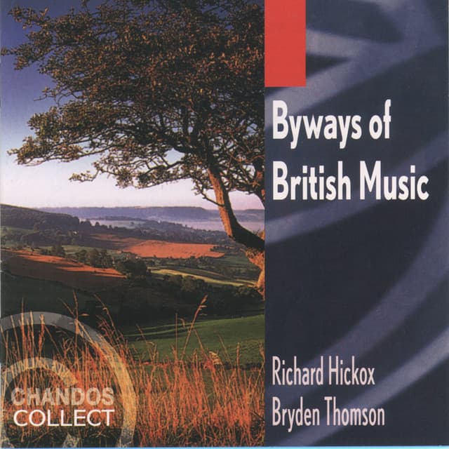 Release Cover Richard Hickox, Bournemouth Symphony Orchestra, City of London Sinfonia, London Symphony Orchestra, Royal Northern Sinfonia, Royal Scottish National Orchestra, Arthur Davies, Rachel Masters - Byways Of British Music