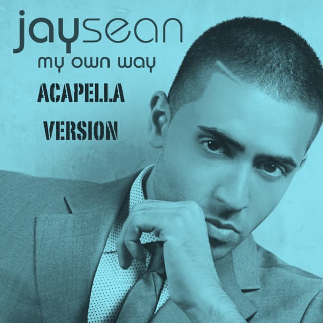 Release Cover Jay Sean - My Own Way (Acapella Version)