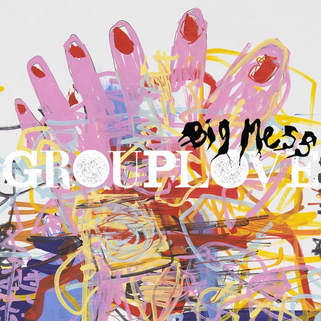 Release Cover GROUPLOVE - Big Mess