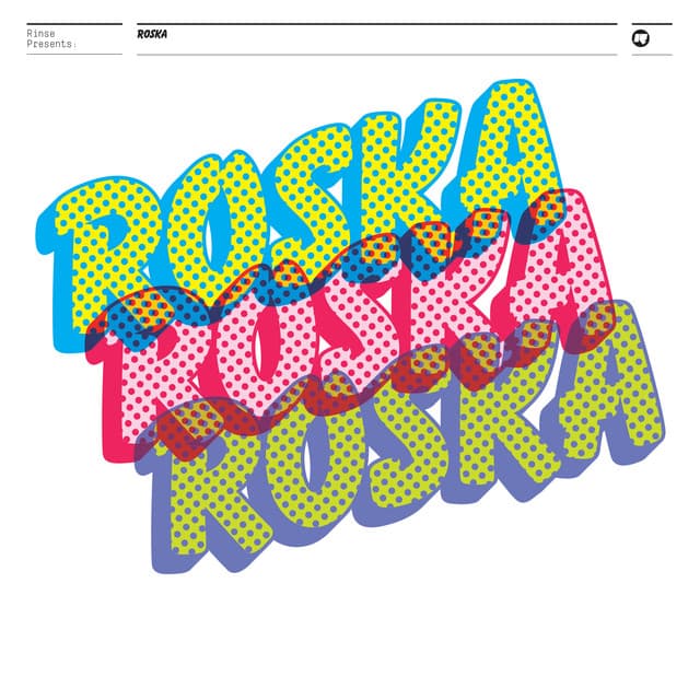 Release Cover Roska - Rinse Presents: Roska