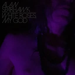 Release Cover Alan Sparhawk - White Roses, My God