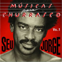 Release Cover Seu Jorge - Musica para Churrasco, Vol. 1