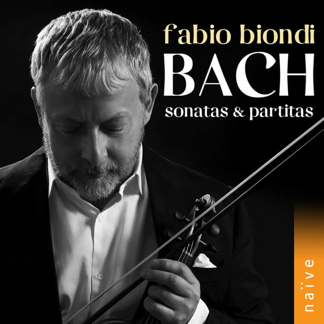 Release Cover Johann Sebastian Bach, Fabio Biondi - Bach: Sonatas & Partitas