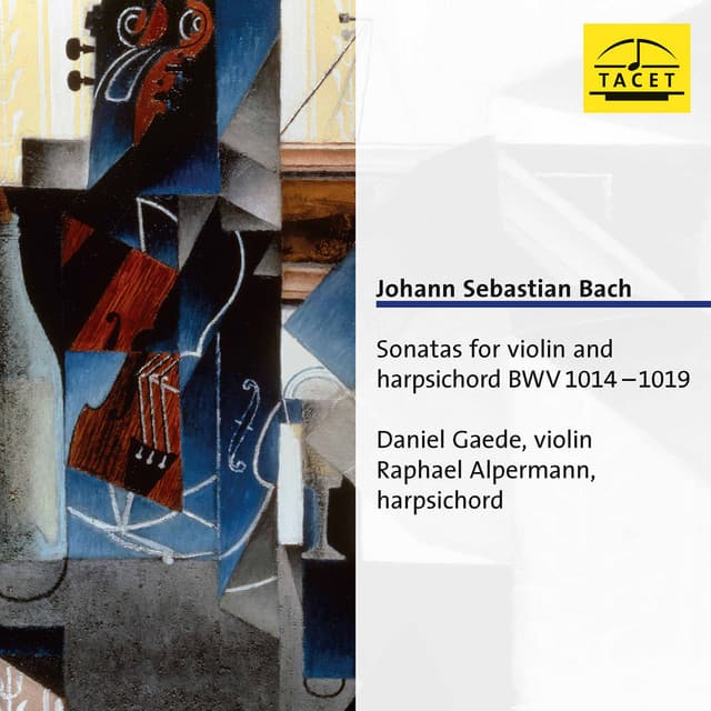 Release Cover Johann Sebastian Bach, Daniel Gaede, Raphael Alpermann - J.S. Bach: Violin Sonatas, BWV 1014-1019