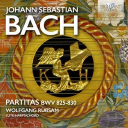 Release Cover Johann Sebastian Bach, Wolfgang Rübsam - J.S. Bach: Partitas BWV 825-830