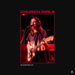 Release Cover Church Girls, Audiotree - Church Girls on Audiotree Live