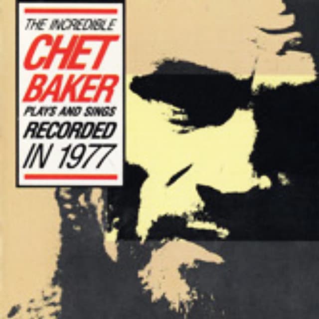 Release Cover Chet Baker - The Incredible Chet Baker Plays & Sings