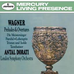 Release Cover Richard Wagner, London Symphony Orchestra, Antal Doráti - Wagner: Preludes & Overtures