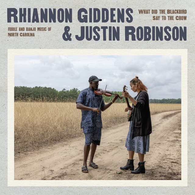 Release Cover Rhiannon Giddens, Justin Robinson - What Did the Blackbird Say to the Crow