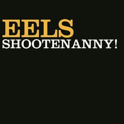 Release Cover Eels - Shootenanny!