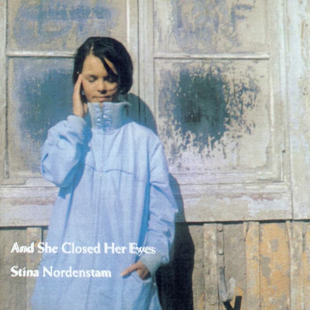 Release Cover Stina Nordenstam - And She Closed Her Eyes