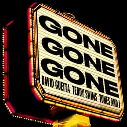 Release Cover David Guetta, Teddy Swims, Tones And I - Gone Gone Gone