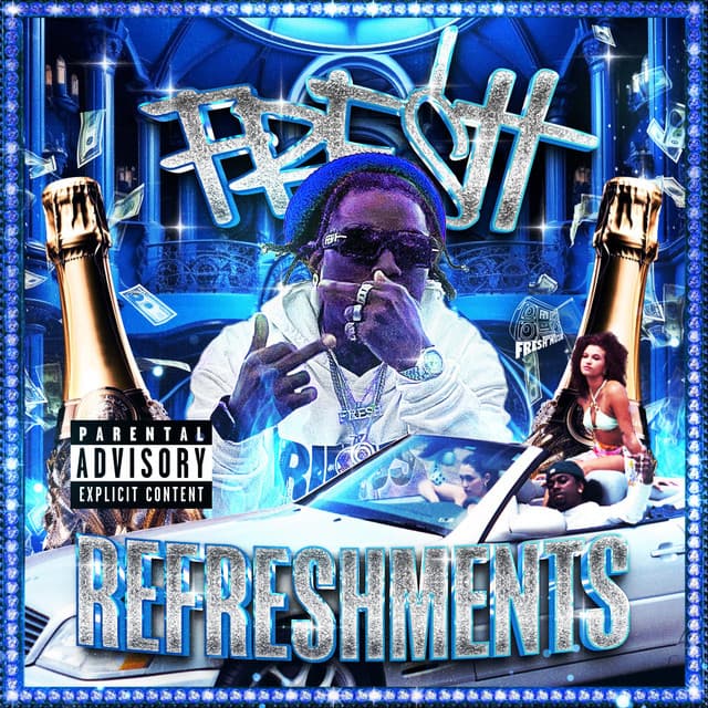 Release Cover Fre$H - Refreshments