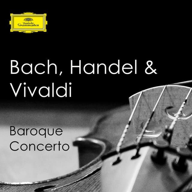 Release Cover George Frideric Handel, Johann Sebastian Bach, Antonio Vivaldi - Bach, Handel & Vivaldi - Baroque Concerto