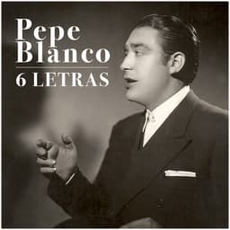 Release Cover Pepe Blanco - 6 Letras
