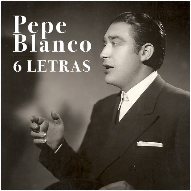 Release Cover Pepe Blanco - 6 Letras