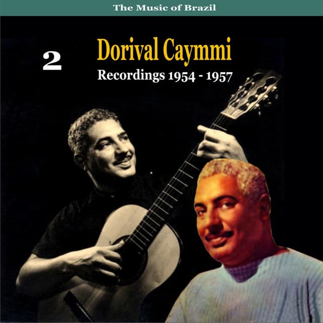 Release Cover Dorival Caymmi - The Music of Brazil: Dorival Caymmi, Volume 2 - Recordings 1954 - 1957