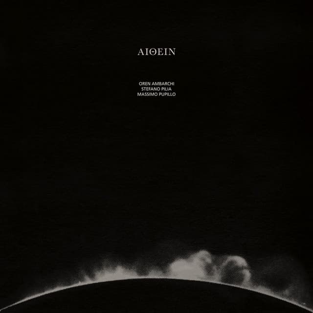 Release Cover Oren Ambarchi, Massimo Pupillo, Stefano Pilia - Aithein
