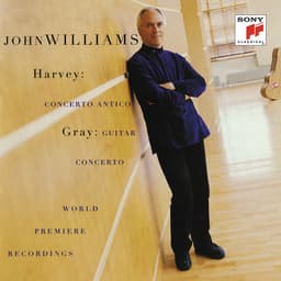 Release Cover John C. Williams, Paul Daniel, London Symphony Orchestra - Harvey: Concerto Antico - Gray: Guitar Concerto