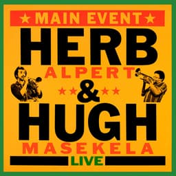 Release Cover Herb Alpert, Hugh Masekela - Main Event Live