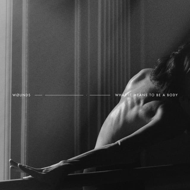 Release Cover wøunds - what it means to be a body