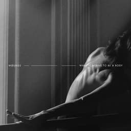 Release Cover wøunds - what it means to be a body