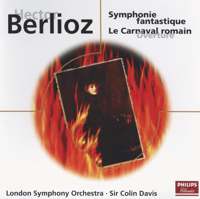 Release Cover Hector Berlioz, London Symphony Orchestra, Sir Colin Davis - Berlioz: Symphonie Fantastique/Le Carnaval Romain