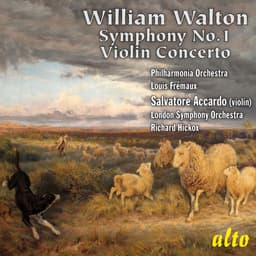 Release Cover William Walton, Philharmonia Orchestra, Louis Frémaux, Salvatore Accardo, London Symphony Orchestra, Richard Hickox - Walton: Symphony No. 1; Violin Concerto in B minor