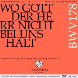 Release Cover Johann Sebastian Bach, Chor der J. S. Bach-Stiftung, Orchester der J. S. Bach-Stiftung, Rudolf Lutz - J.S. Bach: Wo Gott der Herr nicht bei uns hält, BWV 178 (Live)