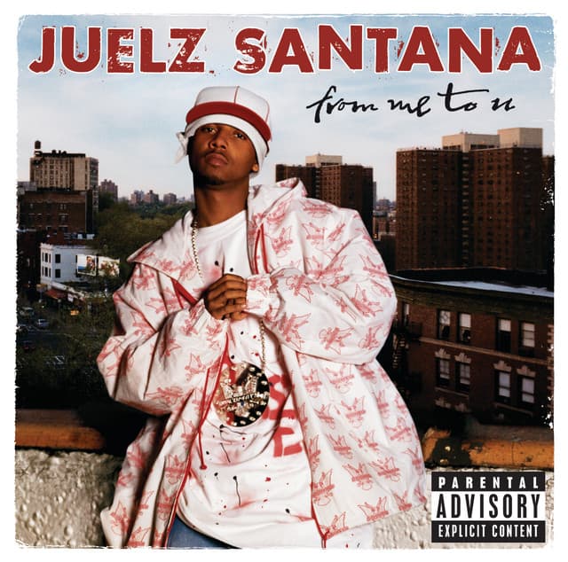 Release Cover Juelz Santana - From Me To U