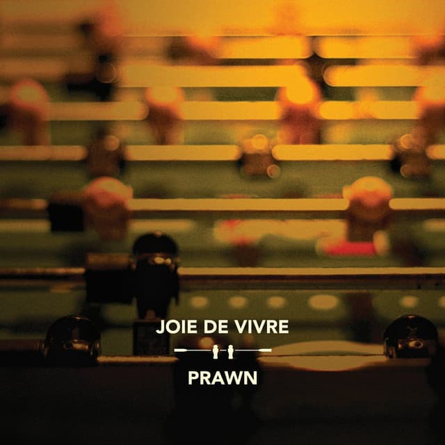 Release Cover Joie De Vivre, Prawn - Joie De Vivre / Prawn