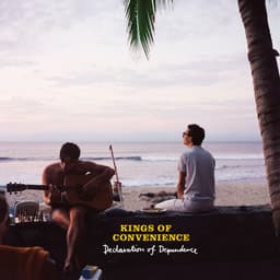 Release Cover Kings of Convenience - Declaration Of Dependence