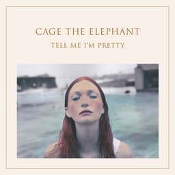 Release Cover Cage The Elephant - Tell Me I'm Pretty
