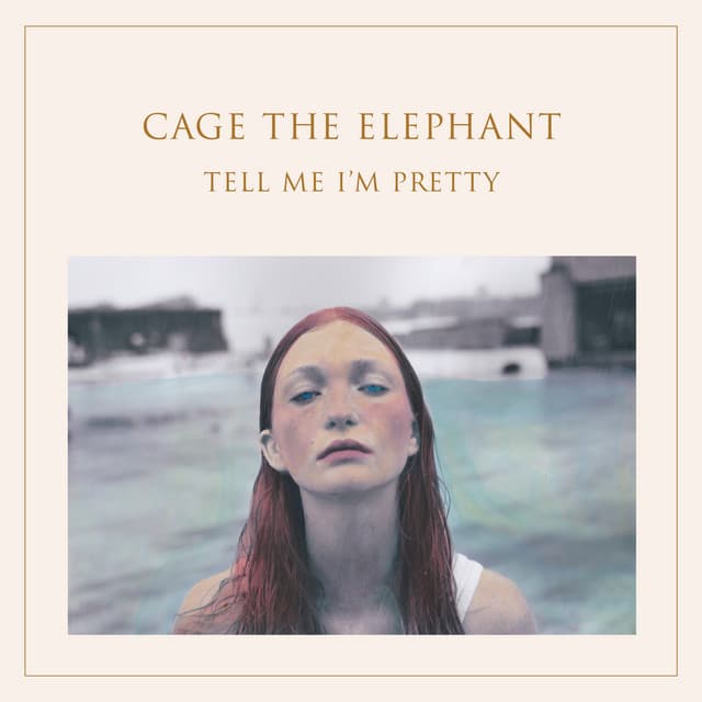 Release Cover Cage The Elephant - Tell Me I'm Pretty