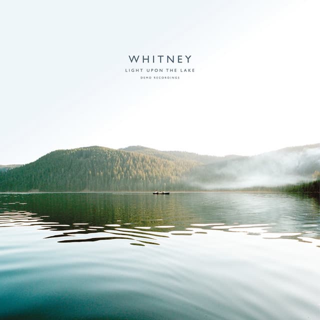 Release Cover Whitney - Light Upon the Lake: Demo Recordings