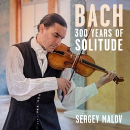 Release Cover Johann Sebastian Bach, Sergey Malov - Bach - 300 Years Of Solitude