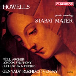 Release Cover Herbert Howells, Gennady Rozhdestvensky, London Symphony Orchestra, Neill Archer, London Symphony Chorus - Howells: Stabat Mater