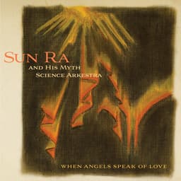 Release Cover Sun Ra - When Angels Speak of Love (Remastered 2019)