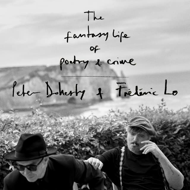 Release Cover Peter Doherty, Frédéric Lo - The Fantasy Life Of Poetry & Crime
