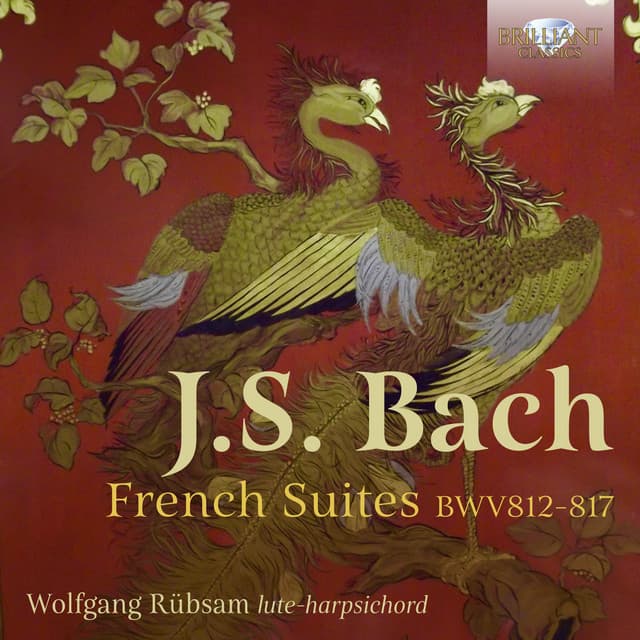 Release Cover Johann Sebastian Bach, Wolfgang Rübsam - J.S. Bach: French Suites BWV812-817